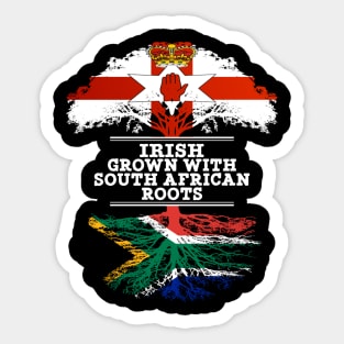 Northern Irish Grown With South African Roots - Gift for South African With Roots From South Africa Sticker